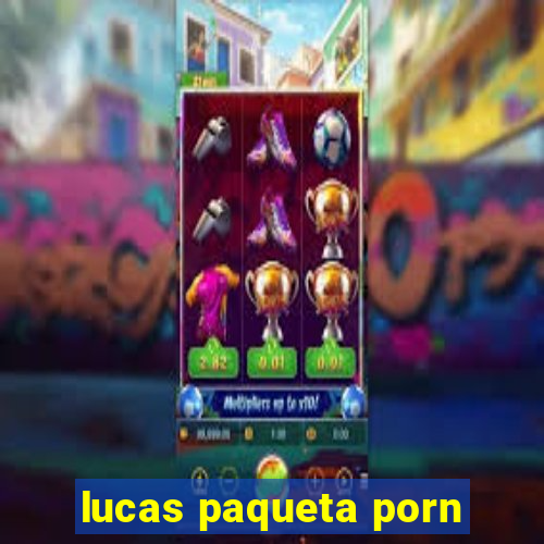 lucas paqueta porn